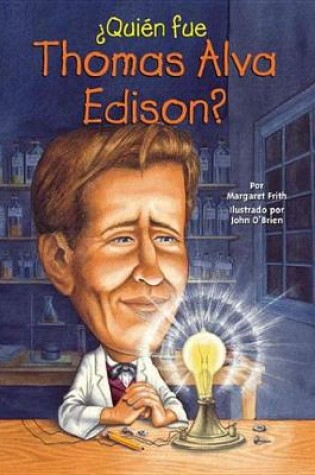 Cover of Qui N Fue Thomas Alva Edison?