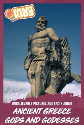 Book cover for Unbelievable Pictures and Facts About Ancient Greece - Gods and Goddesses