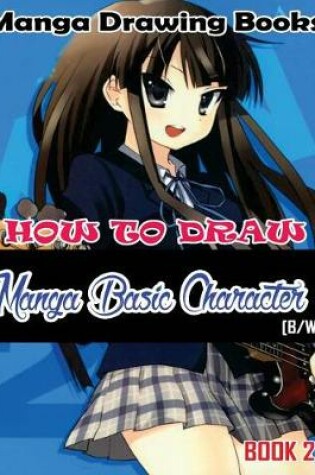 Cover of Manga Drawing Books How to Draw Manga Basic Characters Book 2