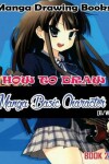 Book cover for Manga Drawing Books How to Draw Manga Basic Characters Book 2