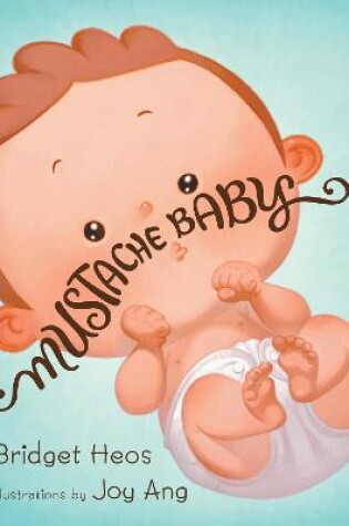 Cover of Mustache Baby (Lap Board Book)