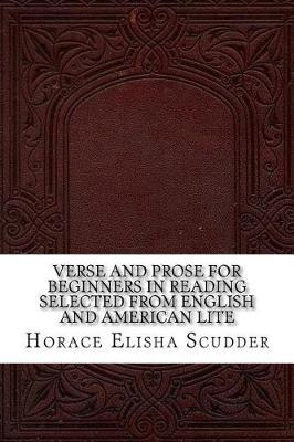 Book cover for Verse and Prose for Beginners in Reading Selected from English and American Lite