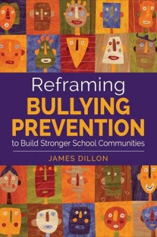 Cover of Reframing Bullying Prevention to Build Stronger School Communities