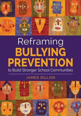 Cover of Reframing Bullying Prevention to Build Stronger School Communities