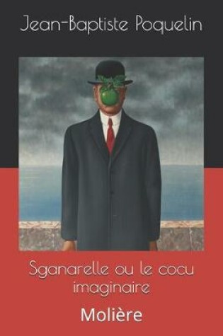 Cover of Sganarelle ou le cocu imaginaire