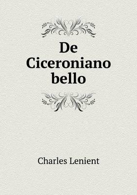 Book cover for De Ciceroniano bello