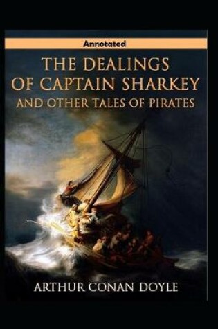 Cover of The Dealings of Captain Shar Tales of Pirates Annotated