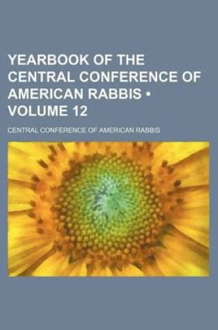 Cover of Yearbook of the Central Conference of American Rabbis (Volume 12)