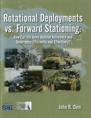 Book cover for Rotational Deployments vs. Forward Stationing: How Can the Army Achieve Assurance and Deterrence Efficiently and Effectively?