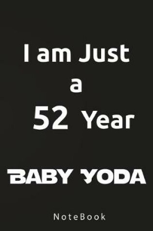 Cover of I am Just a 52 Year Baby Yoda