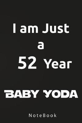 Book cover for I am Just a 52 Year Baby Yoda