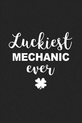 Book cover for Luckiest Mechanic Ever