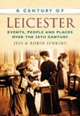 Book cover for A Century of Leicester