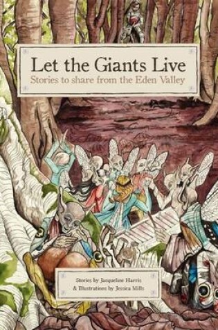 Cover of Let the Giants Live: Stories to Share from the Eden Valley