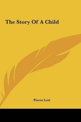 Book cover for The Story of a Child the Story of a Child