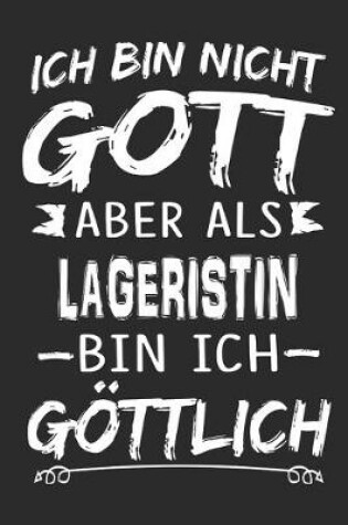 Cover of Ich bin nicht Gott aber als Lageristin bin ich goettlich