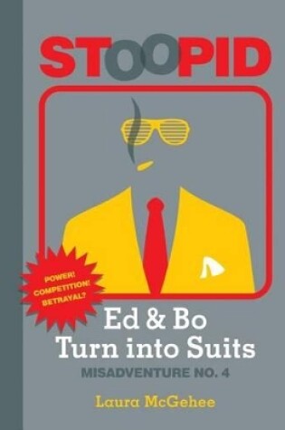 Cover of Ed & Bo Turn Into Suits #4