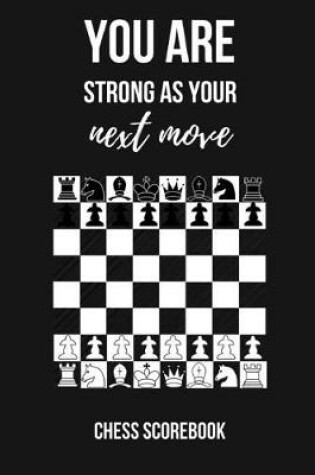 Cover of You Strong As Your Next Move