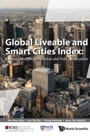 Cover of Global Liveable And Smart Cities Index: Ranking Analysis, Simulation And Policy Evaluation