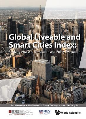 Book cover for Global Liveable And Smart Cities Index: Ranking Analysis, Simulation And Policy Evaluation