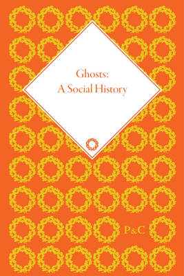 Book cover for Ghosts: A Social History