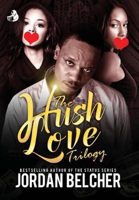 Book cover for The Hush Love Trilogy