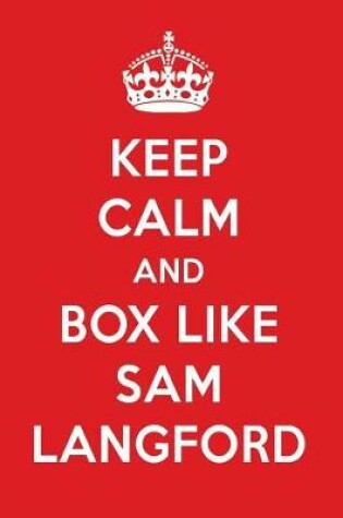 Cover of Keep Calm and Box Like Sam Langford