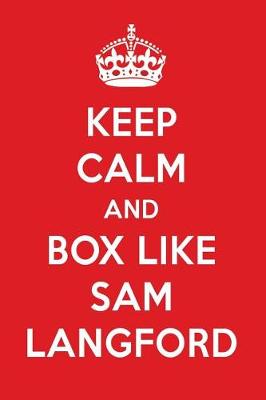 Book cover for Keep Calm and Box Like Sam Langford