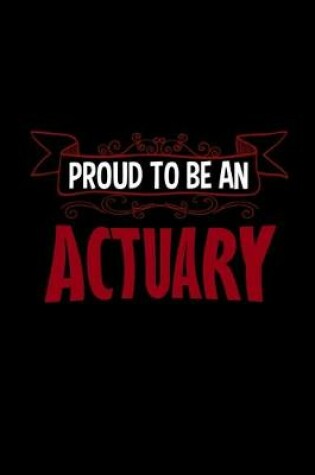 Cover of Proud to be an actuary