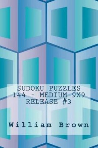 Cover of Sudoku Puzzles 144 - Medium 9x9 release #3