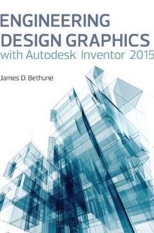 Cover of Engineering Design Graphics with Autodesk (R) Inventor (R) 2015