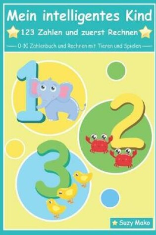 Cover of Mein intelligentes Kind - Zahlen und zuerst Rechnen