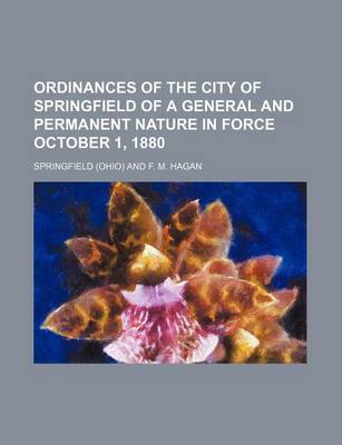 Book cover for Ordinances of the City of Springfield of a General and Permanent Nature in Force October 1, 1880