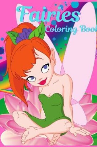 Cover of Fairies Coloring Book For Girls Ages 4-8