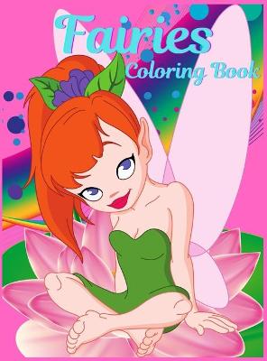 Book cover for Fairies Coloring Book For Girls Ages 4-8