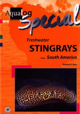 Book cover for Aqualog Special - Freshwater Stingrays from South America