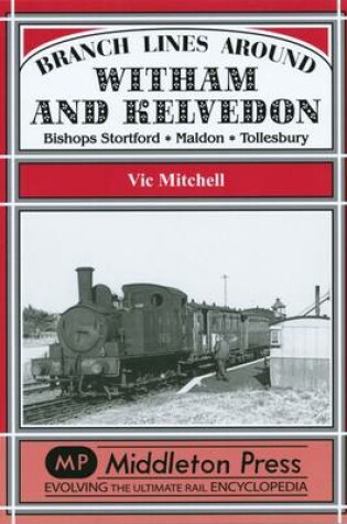 Cover of Branch Lines Around Witham and Kelvedon