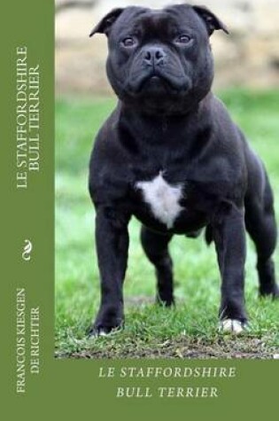 Cover of Le Staffordshire Bull Terrier