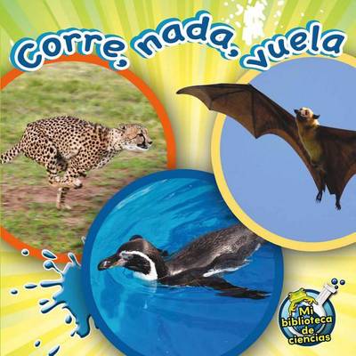 Book cover for Corre, NADA, Vuela (Run, Swim, Fly)