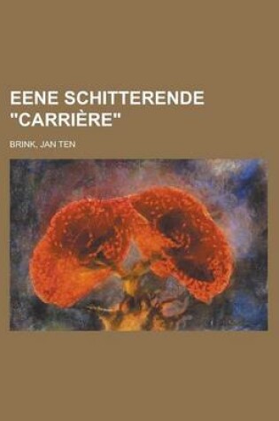 Cover of Eene Schitterende Carriere