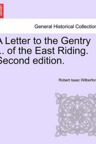 Cover of A Letter to the Gentry ... of the East Riding. Second Edition.