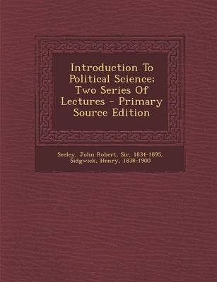 Book cover for Introduction to Political Science; Two Series of Lectures - Primary Source Edition