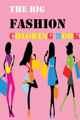 Cover of The Big Fashion Coloring Book