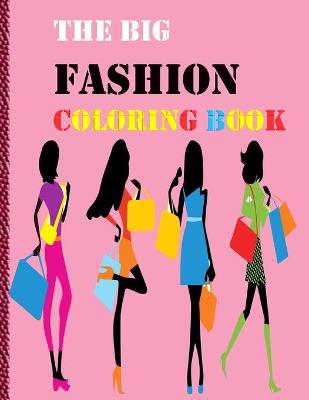 Book cover for The Big Fashion Coloring Book