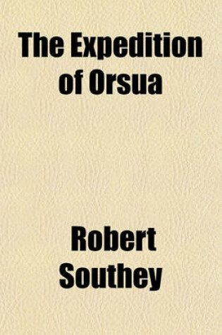 Cover of The Expedition of Orsua; And the Crimes of Aguirre