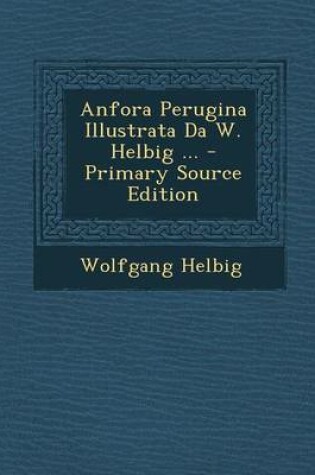 Cover of Anfora Perugina Illustrata Da W. Helbig ...