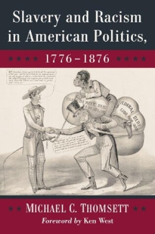 Cover of Slavery and Racism in American Politics, 1776-1876