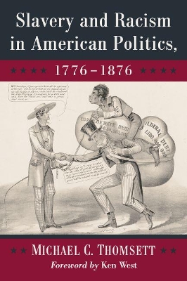 Book cover for Slavery and Racism in American Politics, 1776-1876