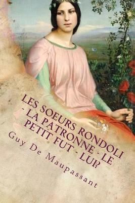 Book cover for Les soeurs Rondoli - La patronne - Le petit fut - Lui?