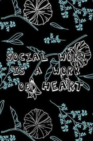 Cover of Social Work is a work of heart